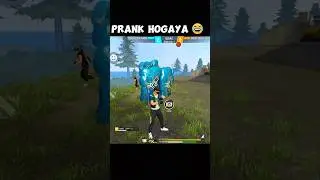 Prank Hogaya  #freefire #freefirelive #freefireindia #freefirestreamer #garenafreefire