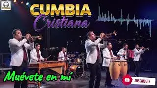 Muévete en Mí | Mix Cumbia Cristiana 2026 🔥 Alabanza y Adoración con Gozo