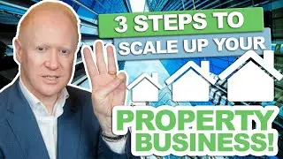 How to Scale Up Your Property | 3 ESSENTIAL STEPS | Simon Zutshi