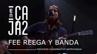 FEE REEGA Y BANDA (concierto completo/full performance) | [ENCAJA2]