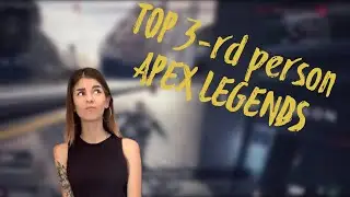Apex Legends Girl Gamer(3-rd person top)