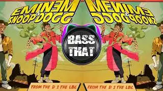 Eminem & Snoop Dogg - From The D 2 The LBC (Bass Boosted)