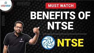 Benefits of NTSE | NTSE Strategy  | ATP STAR 🔥🔥