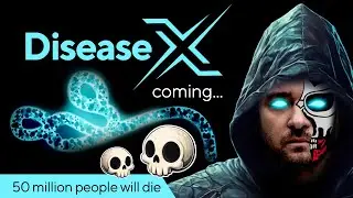 A Deadly Disease is Coming&hellip; Disease X Explained - [Stranger in Black]