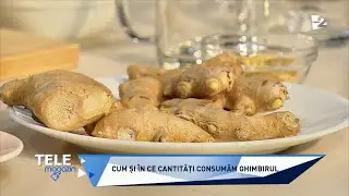 Ghimbirul. Ce beneficii are, cum îl consumăm şi în ce cantităţi
