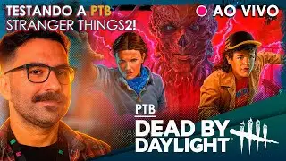AO VIVO: SAIU PTB DE Stranger Things 2 no DBD | PT-BR