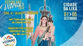 RANCHO FOLCLÓRICO SANTIAGO de LOBÃO-Festas das Vitórias-Lixa-2022
