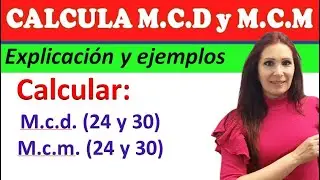 CALCULAR MÁXIMO COMÚN DIVISOR🔻 (MCD) Y MÍNIMO COMÚN MÚLTIPLO 🔻(MCM)