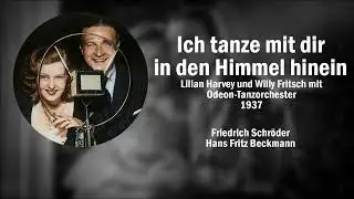 Ich tanze mit dir in den Himmel hinein - Lilian Harvey & Willy Fritsch (1937)