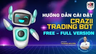 Hướng Dẫn C&agrave;i Crazii Trading Bot Free (FULL) - H2R Community
