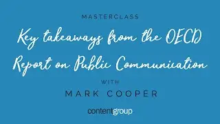 Masterclass | 'Key takeaways from the OECD Report on Public Communication' with Mark Cooper