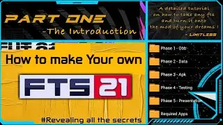HOW TO MAKE A FULL FTS MOD | DETAILED ANALYSIS | PART 1 - THE INTRODUCTION