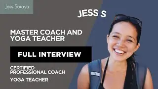Certified Professional Coach and Yoga Teacher: Jess S (Full Interview)