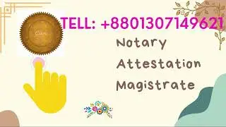 Notary Public in Dhaka: +8801307149621 (নোটারী পাবলিক ঢাকা)