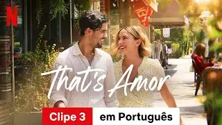 That's Amor (Clipe 3) | Trailer em Portugu&ecirc;s | Netflix