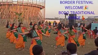 border festival welcome to bodo tredional dance