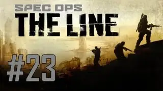 Let's Play O-Ton: Spec Ops - The Line #23 [XBox360] [Deutsch] [HD+] - Nervige Stellen