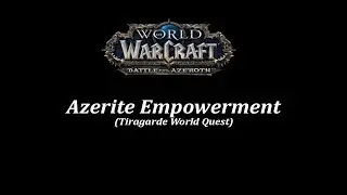 Wow BFA - Quest Azerite Empowerment