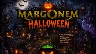 REWORK PRZEDZIAŁU 210-231, EVENT HALOWEENOWY, DOSTOSOWANIE AGRESJI POTWORÓW - MARGONEM
