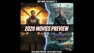 The 2026 Mega-Movie Preview | Just Bros Talking Ep. 3