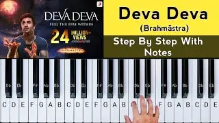 Deva Deva Song Piano Tutorial - Brahmāstra | Slow & Easy Step By Step With Notes