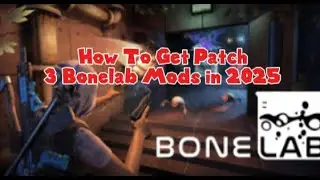 How To Get Bonelab Patch 3 Code Mods In 2025 (Going Back To Patch 3)