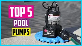 ✅Top 5 Best Pool Pumps 2022 Reviews