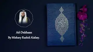 44. Ad-Dukhaan (the drought) | Recitation By Mishary Rashid Alafasy.