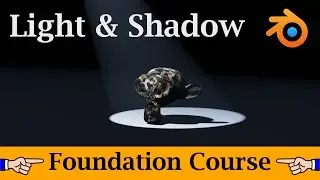 Blender: Class 8 | A Beginner's Guide for Light & Shadow | Easy Tutorial | Blender Foundation Course