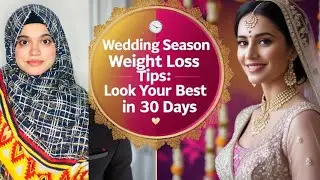 Wedding Season Weight Loss Tips | 30 Days Weight Loss Transformation