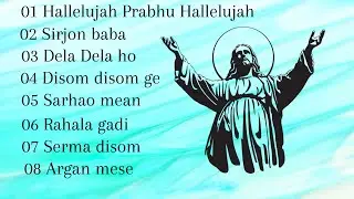 Sarhao | Nonstop Santali Christmas Christian Gospel song | Worship and Praise