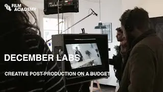 Creative Post-Production on a Budget | BFI Film Academy Labs - December 2024