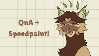 QnA + Speedpaint || Get to know the artist!