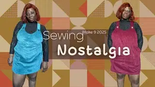 Making My &ldquo;Nostalgia&rdquo; Pinafore | A #Make92025 Project