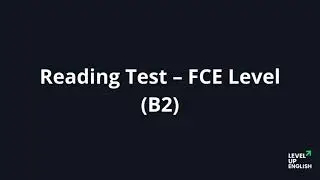 FCE Reading Practice Test #2 &ndash; Cambridge B2 First Exam Preparation