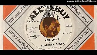 Clarence Green - Red Light (All Boy) 1963