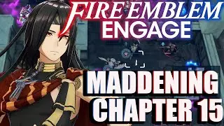 Fire Emblem Engage Chapter 15 Maddening
