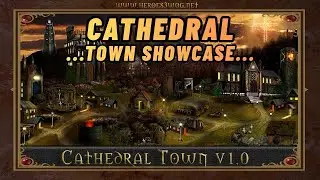 CATHEDRAL - HEROES 3 TOWN SHOWCASE !!!