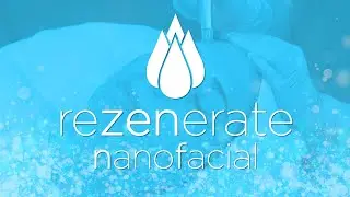 Rezenerate NanoFacial Is Here!