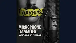 Microphone Damager (Prod. By Kropsman)