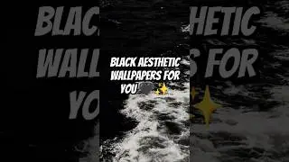 BLACK AESTHETIC WALLPAPERS🖤✨ #aesthetic #wallpaper #shortsfeed #fyp #black #subscribe