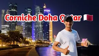 Corniche Doha Qatar 🇶🇦 Bihari Boy / Ammu Nepal