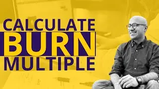 Calculating the Burn Multiple for Your Startup|  Startup | Sarthak Ahuja