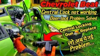 Chevrolet beat  Door Lock problem| Door Lock not working chevrolet beat| Central locking gun problem