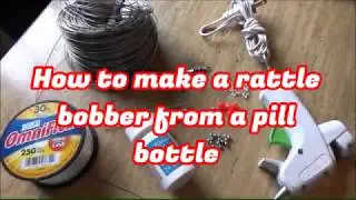 How to make a rattle bobber from a medicine pill bottle