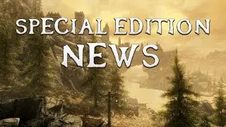 Skyrim Special Edition - News & General Thoughts