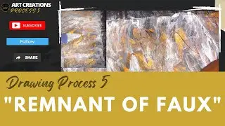 ART CREATIONS : Drawing Process 5 | &ldquo;Remnant Of Faux&rdquo;