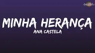 Ana Castela - Minha Heran&ccedil;a (Letra/Legendado)