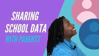 Sharing School Data with Parents