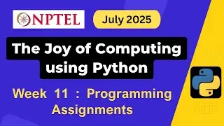 NPTEL The Joy of Computing using Python Week 11 Programming Assignment Answers Solution | July 2025